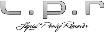 L.P.R LIQUID PANTY REMOVER