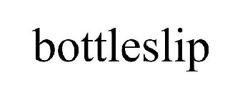 BOTTLESLIP