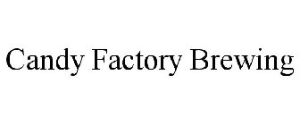 CANDY FACTORY BREWING