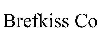 BREFKISS CO