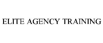 ELITE AGENCY TRAINING