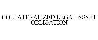 COLLATERALIZED LEGAL ASSET OBLIGATION