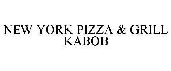 NEW YORK PIZZA & GRILL KABOB