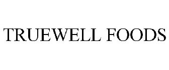 TRUEWELL FOODS