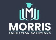 M MORRIS EDUCATION SOLUTIONS