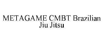METAGAME CMBT BRAZILIAN JIU JITSU