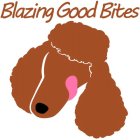 BLAZING GOOD BITES