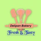 DELIPAN BAKERY SINCE 2004 FRESH & TASTY