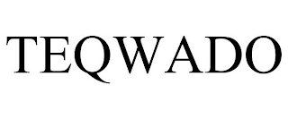 TEQWADO