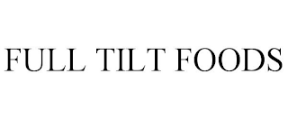 FULL TILT FOODS