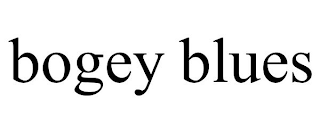 BOGEY BLUES
