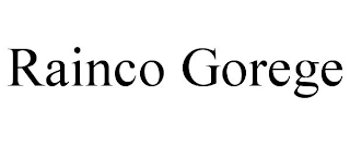 RAINCO GOREGE