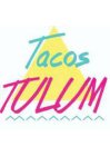 TACOS TULUM