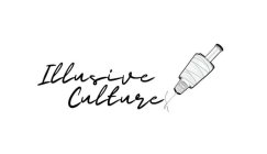 ILLUSIVE CULTURE