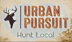 URBAN PURSUIT. HUNT LOCAL