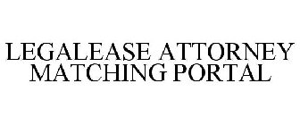 LEGALEASE ATTORNEY MATCHING PORTAL