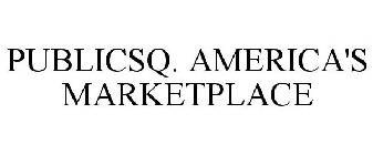 PUBLICSQ. AMERICA'S MARKETPLACE