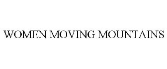 WOMEN MOVING MOUNTAINS