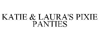KATIE & LAURA'S PIXIE PANTIES