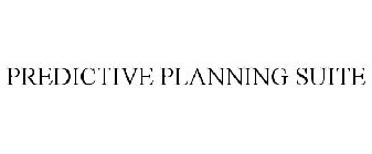 PREDICTIVE PLANNING SUITE