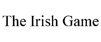 THE IRISH GAME