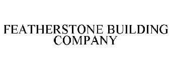 FEATHERSTONE BUILDING COMPANY