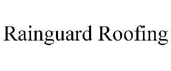 RAINGUARD ROOFING