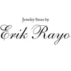 JEWELRY STORE BY ERIK RAYO
