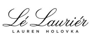 LÉ LAURIÉR LAUREN HOLOVKA