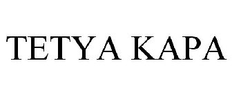 TETYA KAPA