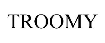 TROOMY