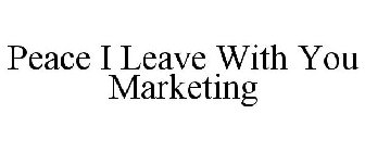 PEACE I LEAVE WITH YOU MARKETING