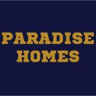 PARADISE HOMES