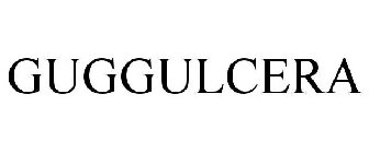 GUGGULCERA