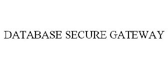 DATABASE SECURE GATEWAY