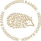 HEDGEHOG RAMEN · HEDGEHOG RAMEN · HEDGEHOG RAMEN ·