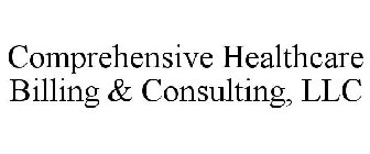 COMPREHENSIVE HEALTHCARE BILLING & CONSULTING, LLC