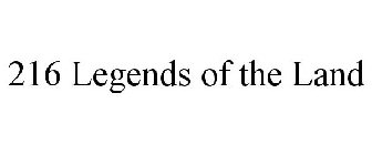 216 LEGENDS OF THE LAND