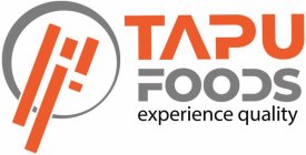 FHL TAPU FOODS EXPERIENCE QUALITY