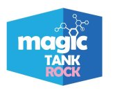 MAGIC TANK ROCK