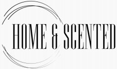 HOME & SCENTED