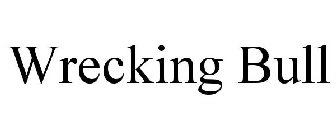 WRECKING BULL