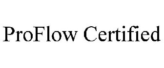 PROFLOW CERTIFIED