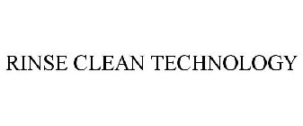 RINSE CLEAN TECHNOLOGY