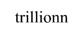 TRILLIONN