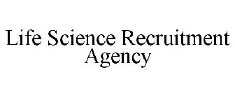 LIFE SCIENCE RECRUITMENT AGENCY