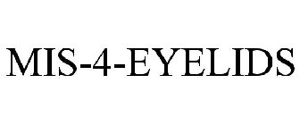 MIS-4-EYELIDS