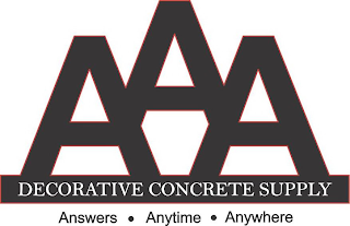 AAA DECORATIVE CONCRETE SUPPLY ANSWERS · ANYTIME · ANYWHERE