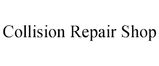 COLLISION REPAIR SHOP