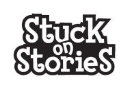 STUCK ON STORIES